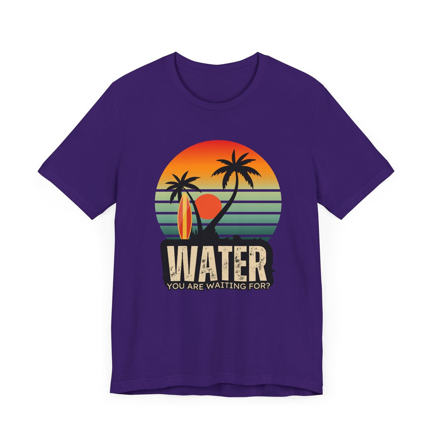 Water You Are Waiting For Unisex T-shirt