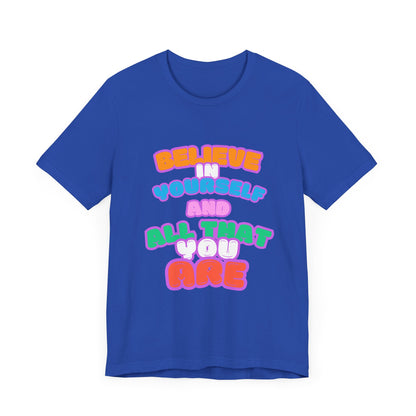 Believe In Yourself Unisex T-shirt