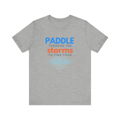 Paddle Through The Storm Unisex T-shirt