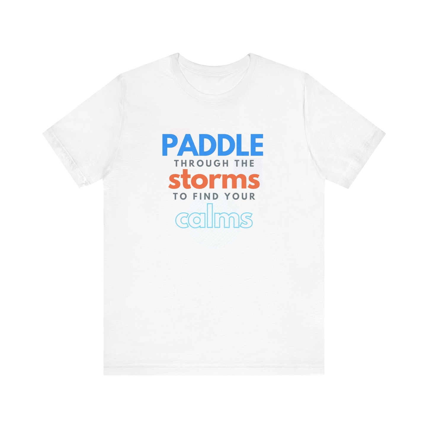 Paddle Through The Storm Unisex T-shirt