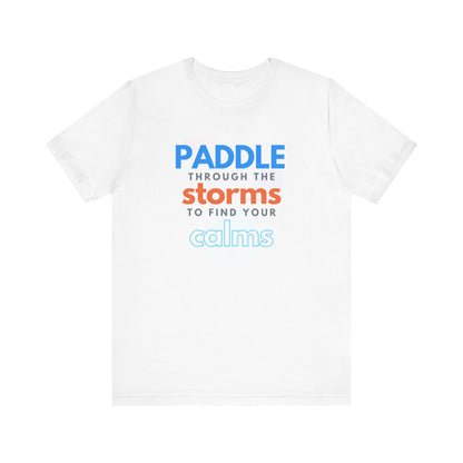 Paddle Through The Storm Unisex T-shirt