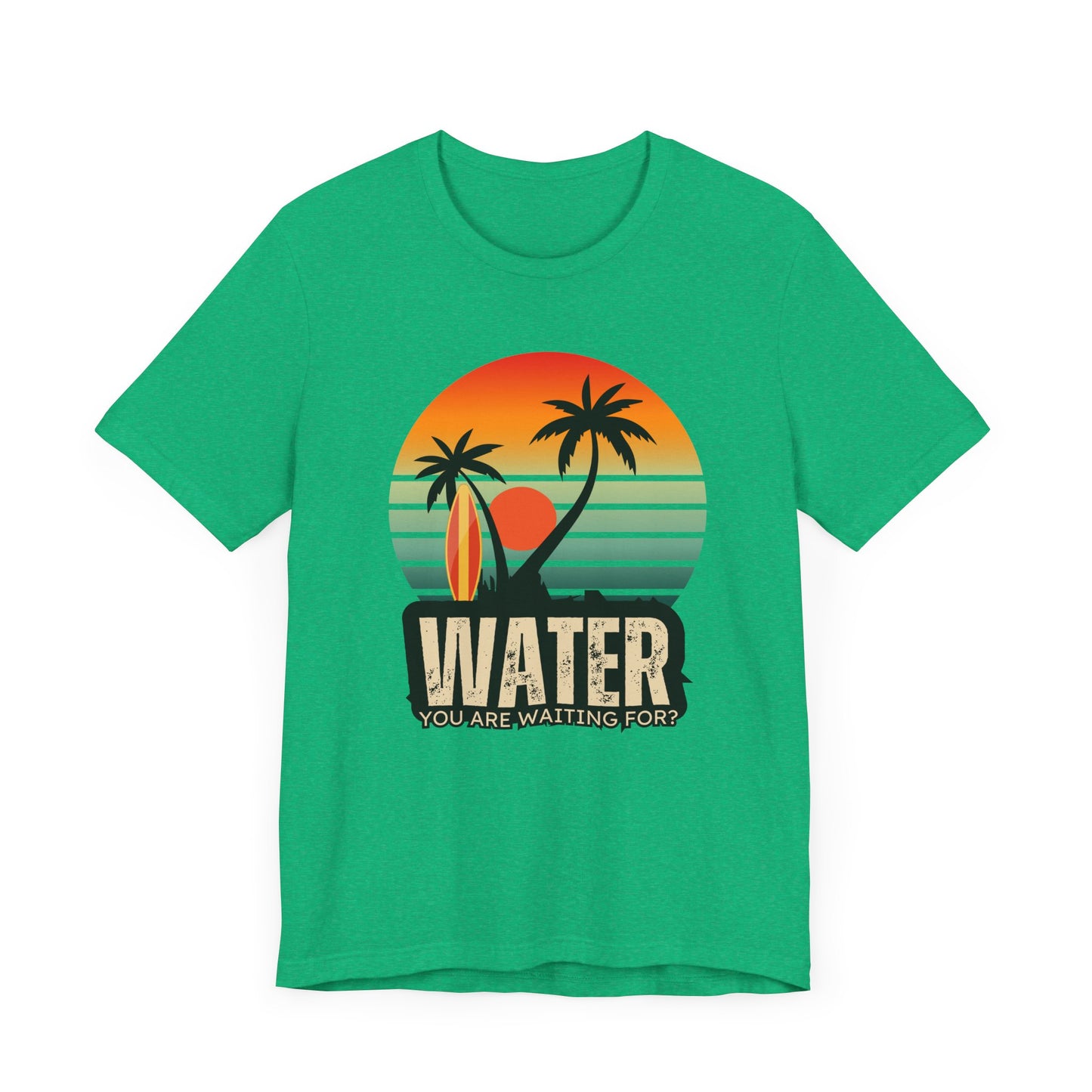 Water You Are Waiting For Unisex T-shirt