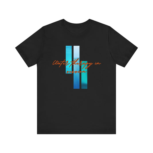 Water Therapy In Session Unisex T-shirt