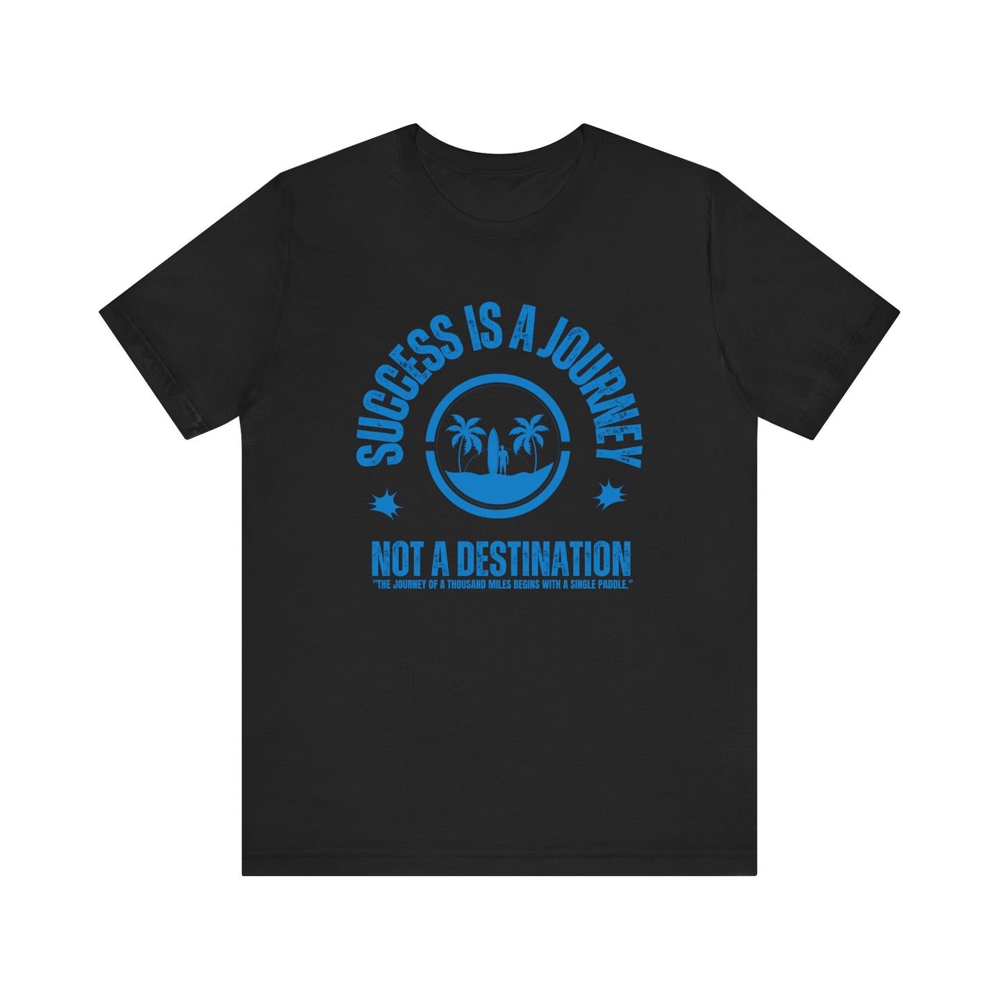 Success Is A Journey Unisex T-shirt