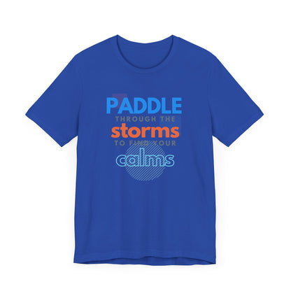 Paddle Through The Storm Unisex T-shirt