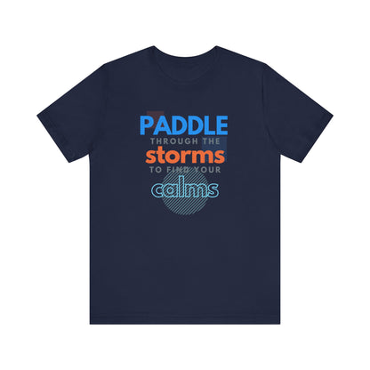 Paddle Through The Storm Unisex T-shirt