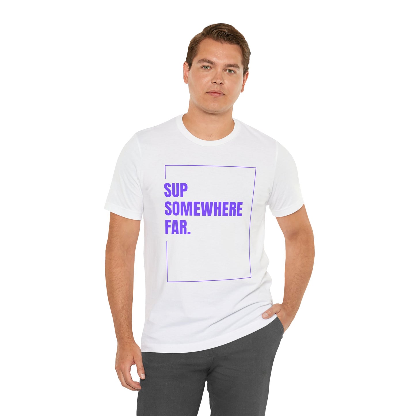 SUP Somewhere Far Unisex T-shirt