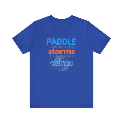 Paddle Through The Storm Unisex T-shirt